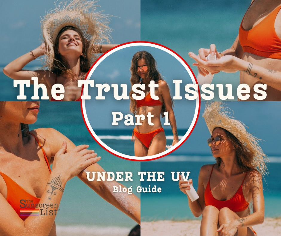 Part 1: Why The Sunscreen List™ is Building a Global Circle of Trust for Safer Sun Protection